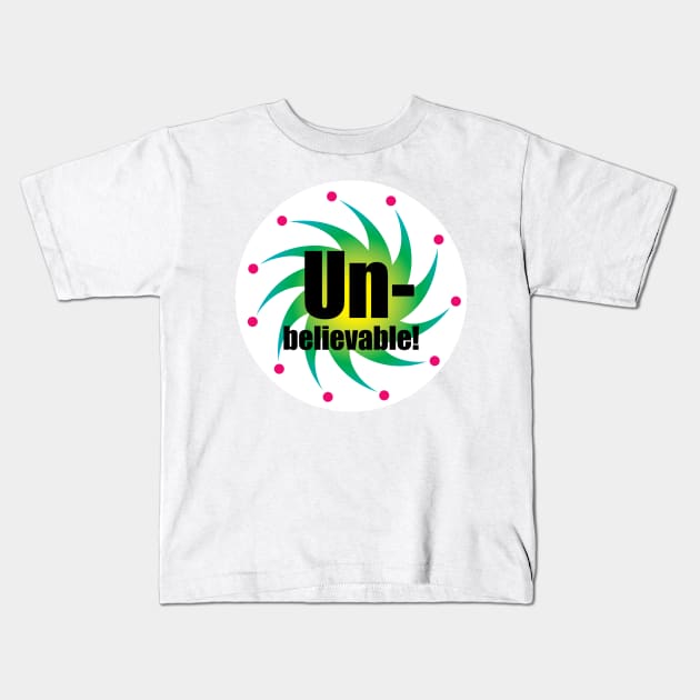 Unbelievable Kids T-Shirt by west13thstreet